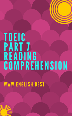 TOEIC Reading Comprehension Exercises Part 7